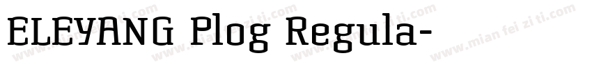 ELEYANG Plog Regula字体转换